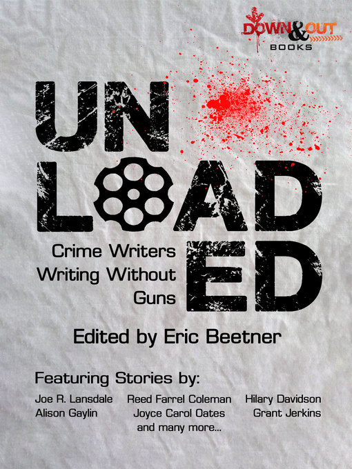 Title details for Unloaded by Eric Beetner - Available